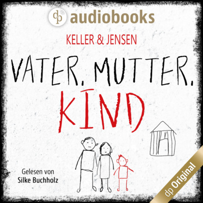 Скачать книгу Vater, Mutter, Kind (Ungekürzt)