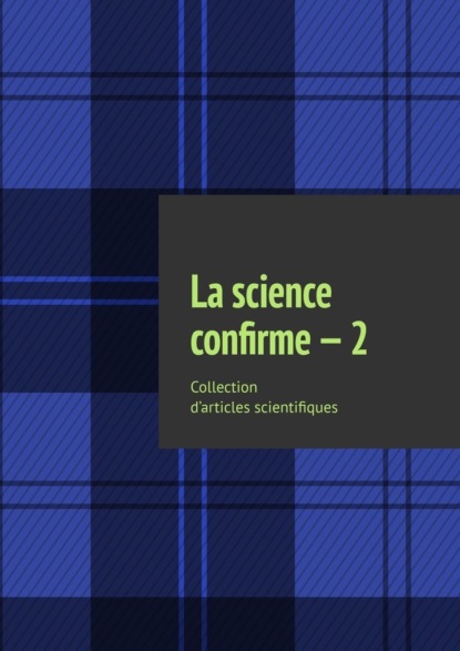 Скачать книгу La science confirme – 2. Collection d’articles scientifiques