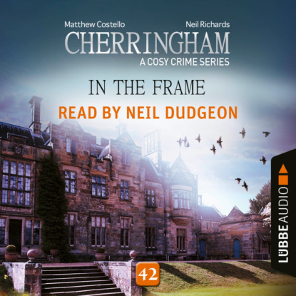 Скачать книгу In the Frame - Cherringham - A Cosy Crime Series, Episode 42 (Unabridged)