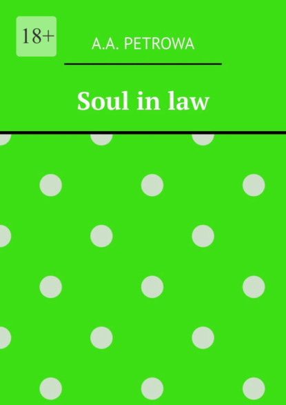 Скачать книгу Soul in law