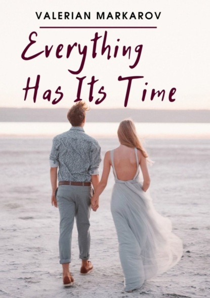 Скачать книгу Everything Has Its Time