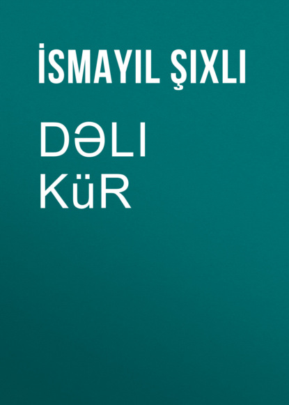 Скачать книгу Dəli Kür 