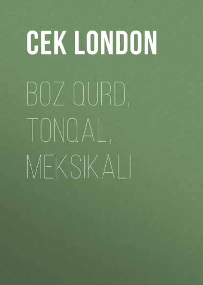 Скачать книгу Boz qurd, Tonqal, Meksikalı
