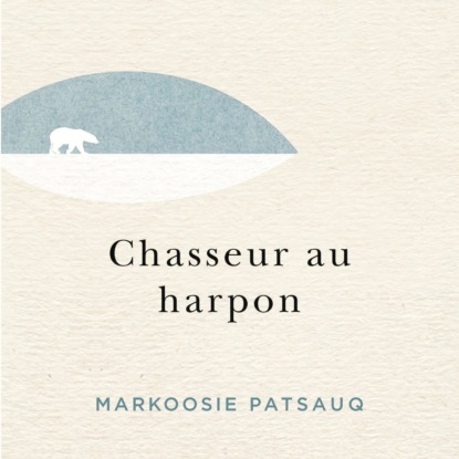 Скачать книгу Chasseur au harpon (Unabridged)