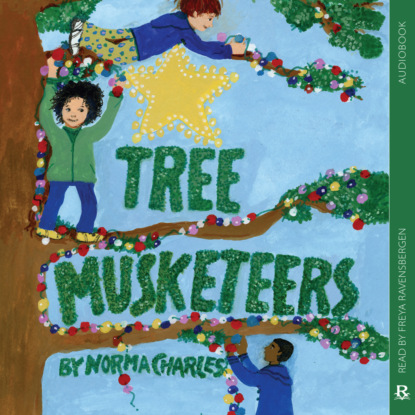 Скачать книгу Tree Musketeers (Unabridged)