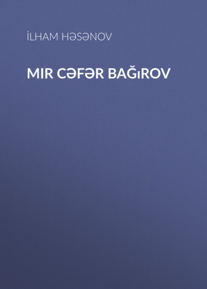 Скачать книгу Mir Cəfər Bağırov