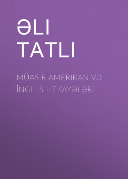Скачать книгу Müasir Amerikan və İngilis hekayələri