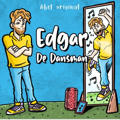 Edgar de Dansman - Abel Originals, Season 1, Episode 4: Edgar gaat viraal