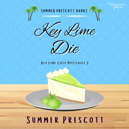 Скачать книгу Key Lime Die - Key Lime Cozy Mysteries, Book 2 (Unabridged)