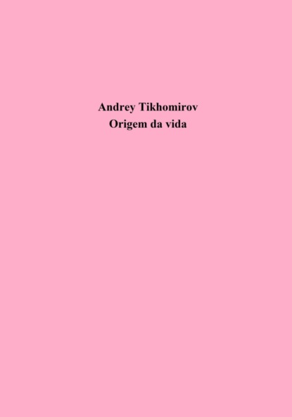 Скачать книгу Origem da vida