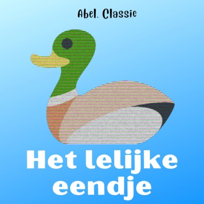 Скачать книгу Abel Classics, Het lelijke eendje