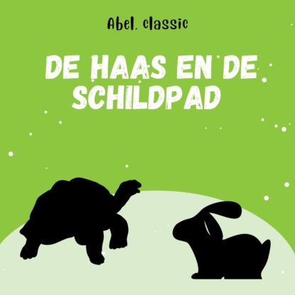 Скачать книгу Abel Classics, De haas en de schildpad