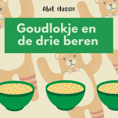 Скачать книгу Abel Classics, Goudlokje en de drie beren