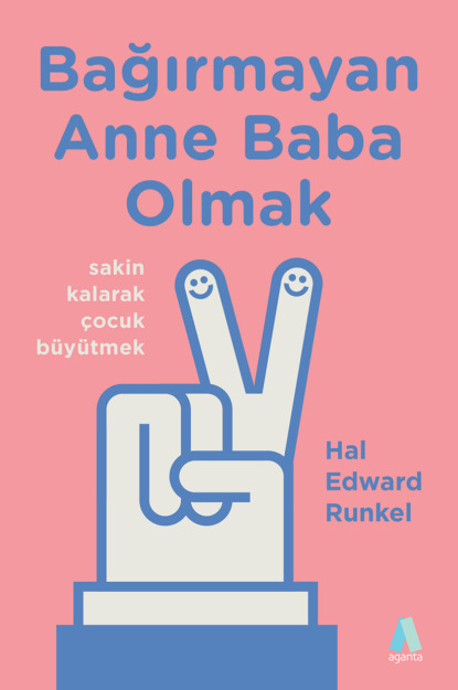 Скачать книгу Bağırmayan Anne Baba Olmak