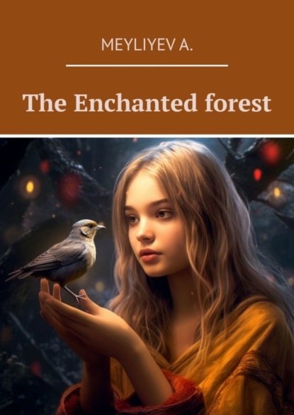 Скачать книгу The Enchanted forest