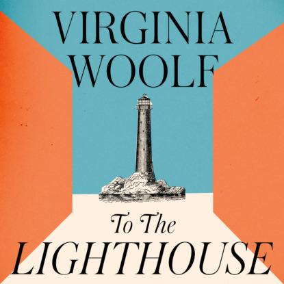 To The Lighthouse (Unabridged)