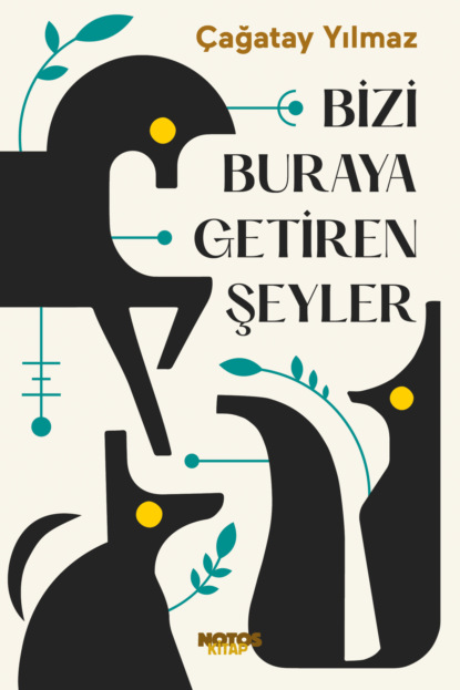 Скачать книгу Bizi Buraya Getiren Şeyler