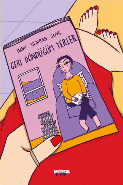 Скачать книгу Geri Döndüğüm Yerler