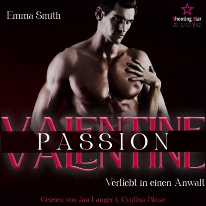 Скачать книгу Valentine Passion: Verliebt in einen Anwalt - Be my Valentine, Band 2 (ungekürzt)