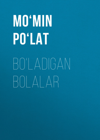 Скачать книгу Bo‘ladigan bolalar