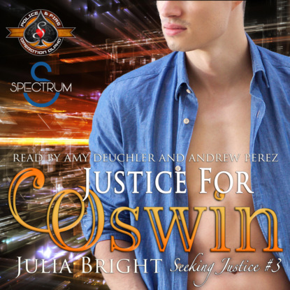 Скачать книгу Police and Fire: Operation Alpha Series, Book 3: Justice for Oswin
