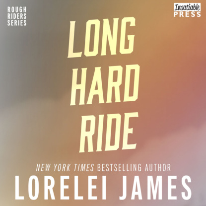 Скачать книгу Long Hard Ride - Rough Riders, Book 1 (Unabridged)