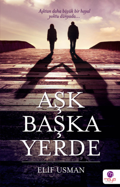 Скачать книгу Aşk başka yerde