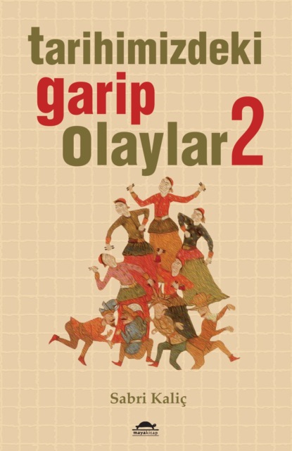 Скачать книгу Tarihimizdeki garip olaylar 2