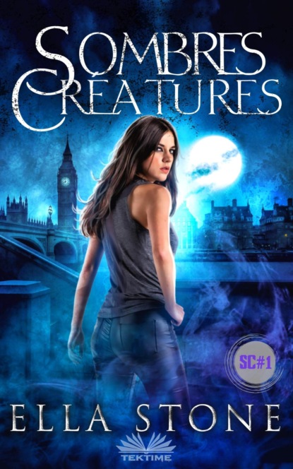 Скачать книгу Sombres Créatures: Saga Des Sombres Créatures Tome I