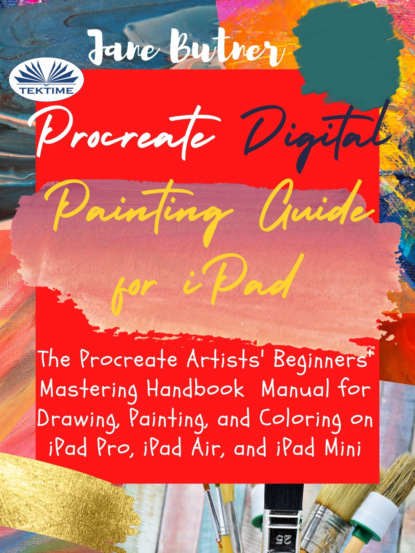 Скачать книгу Procreate Digital Painting Guide For IPad