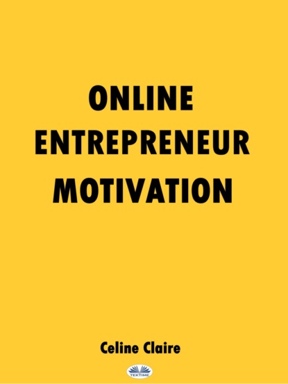 Скачать книгу Online Entrepreneur Motivation