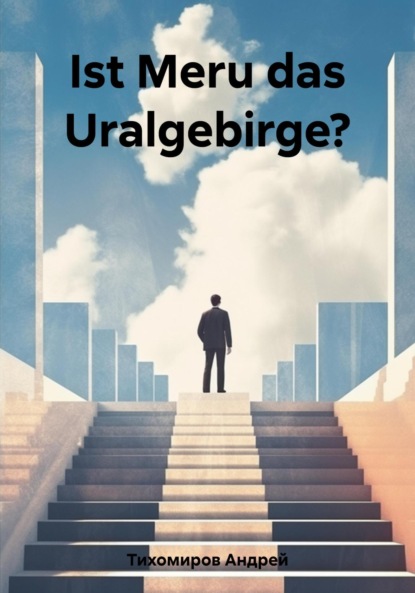 Скачать книгу Ist Meru das Uralgebirge?