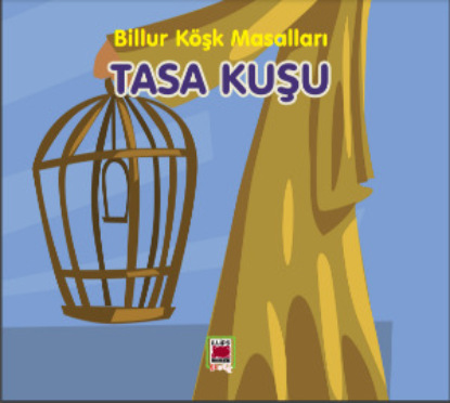 Скачать книгу Tasa Kuşu-Billur Köşk Masalları