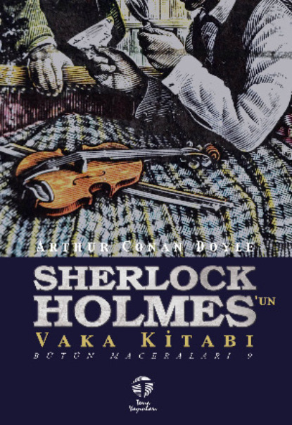 Скачать книгу Sherlock Holmes'un Vaka Kitabı Bütün Maceraları 9