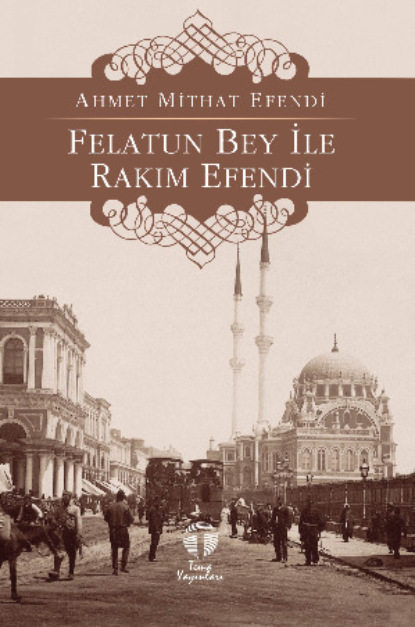 Скачать книгу Felatun Bey ile Rakım Efendi