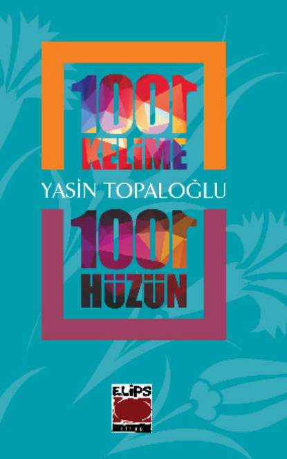 Скачать книгу 1001 Kelime 1001 Hüzün
