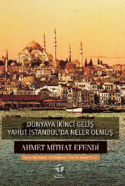 Скачать книгу Dünyaya İkinci Geliş yahut İstanbul’da Neler Olmuş