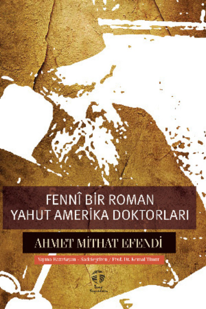 Скачать книгу Fennî Bir Roman yahut Amerika Doktorları