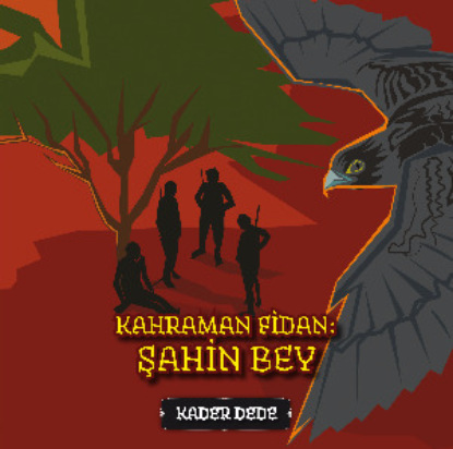 Скачать книгу Antep Hikâyeleri - Kahraman Fidan: Şahin Bey