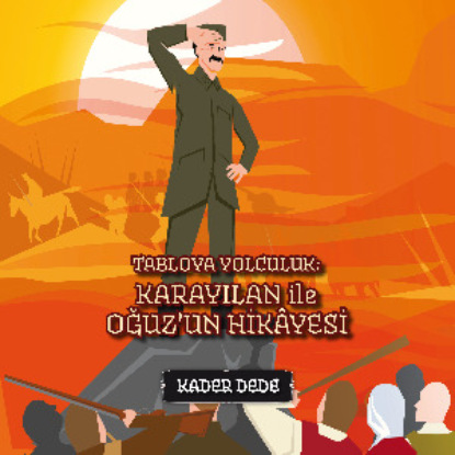 Скачать книгу Antep Hikâyeleri - Tabloya Yolculuk: Karayılan ile Oğuz'un Hikâyesi