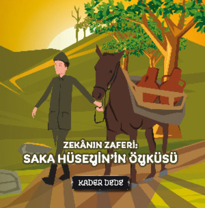 Скачать книгу Çanakkale Kahramanlarının Hikâyeleri - Zekânın Zaferi: Saka Hüseyin'in Öyküsü