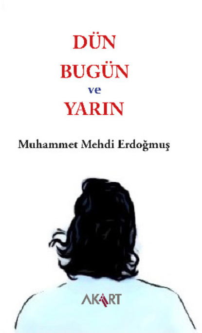 Скачать книгу Dün, Bugün ve Yarın