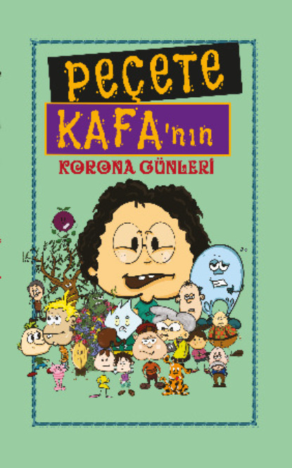 Скачать книгу Peçete Kafa’nın Korona Günleri