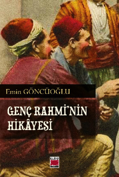 Скачать книгу Genç Rahmi’nin Hikâyesi