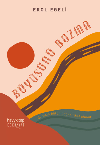 Скачать книгу Büyüsünü Bozma