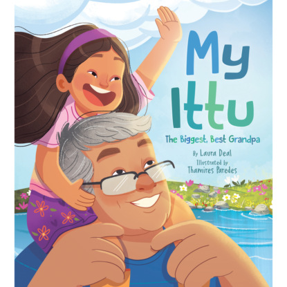 Скачать книгу My Ittu: The Biggest, Best Grandpa - Bilingual Audiobook (Unabridged)