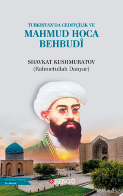 Скачать книгу Türkistan'da Ceditçilik ve Mahmud Hoca Behbudî
