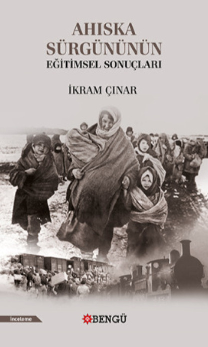 Скачать книгу Ahıska Sürgününün Eğitimsel Sonuçları