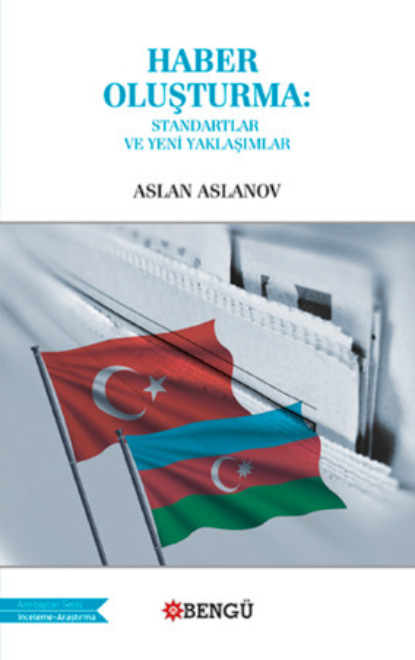 Скачать книгу Haber Oluşturma: Standartlar ve Yeni Yaklaşımlar