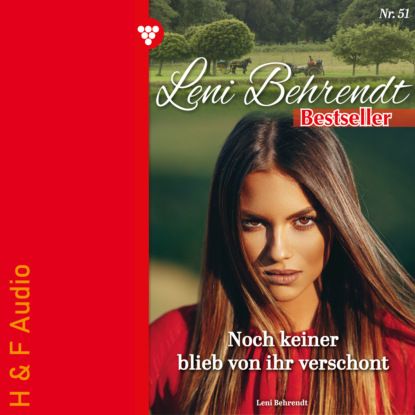 Скачать книгу Noch keiner blieb von ihr verschont - Leni Behrendt Bestseller, Band 51 (ungekürzt)